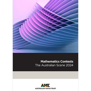 Mathematics Contests: The Australian Scene 2014-2024 PDF